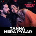 Tanha Mera Pyaar - Bypass Road Mp3 Song